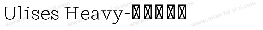 Ulises Heavy字体转换